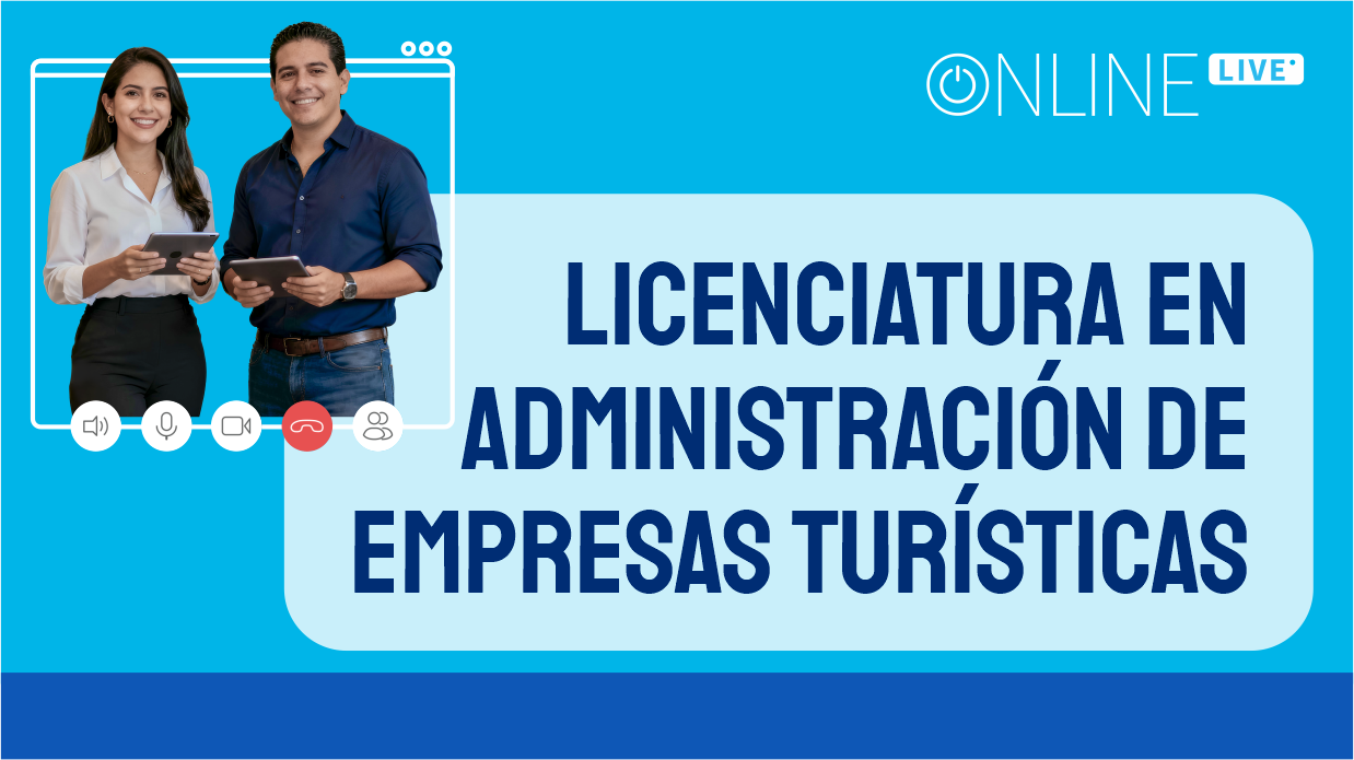 Licenciatura en Administración de Empresas Turísticas (AUTO.G3) LIC.TUR.AUTO.AdmEmpreTur.03